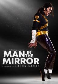 MAN IN THE MIRROR  A tribute to Michael Jackson